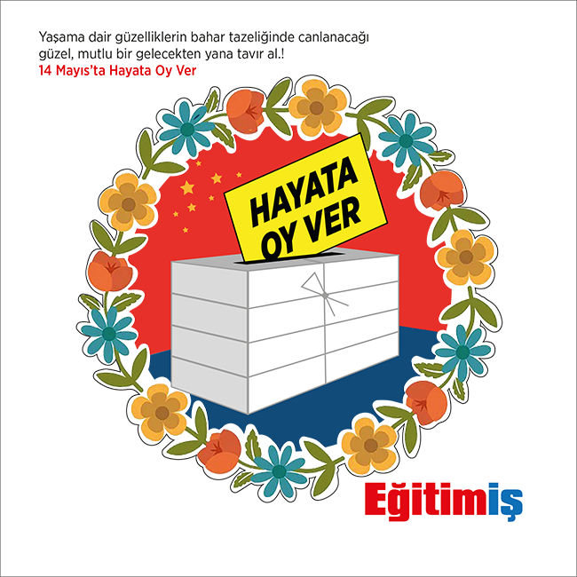 TARİHİ SEÇİME GİDERKEN… | EĞİTİM İŞ
