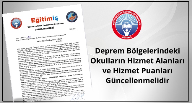 Deprem Bölgelerindeki  Okulların Hizmet Alanları  ve Hizmet Puanları Güncellenmelidir | EĞİTİM İŞ
