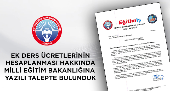 EKDERS ÜCRETLERİNİN HESAPLANMASI HAKKINDA MEB`E YAZILI TALEPTE BULUNDUK | EĞİTİM İŞ