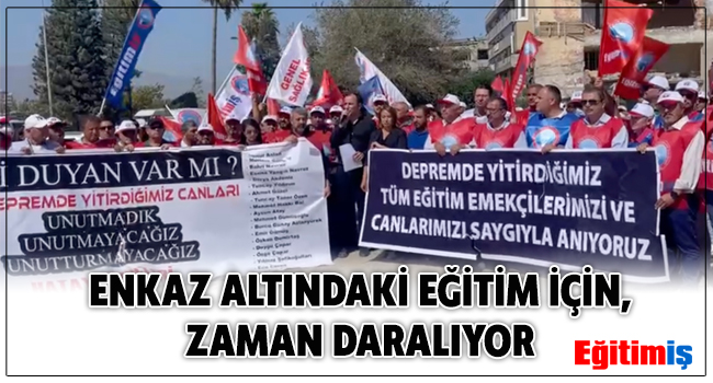 ENKAZ ALTINDAKİ EĞİTİM İÇİN ZAMAN DARALIYOR | EĞİTİM İŞ