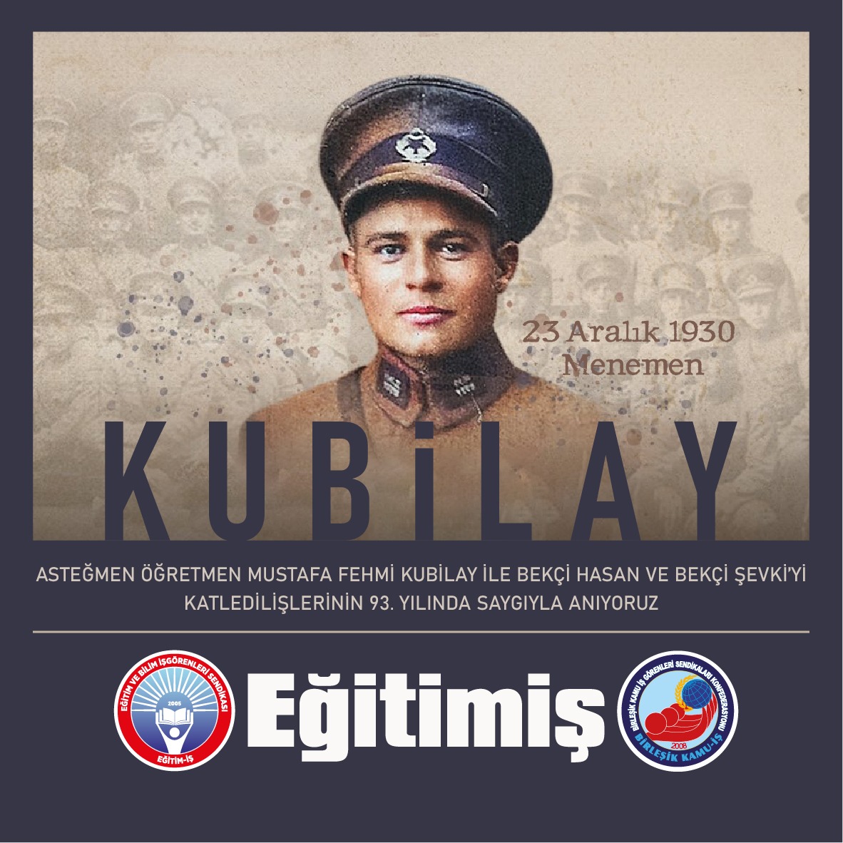 DEVRİM ŞEHİDİ KUBİLAY’IN RUHUYLA CUMHURİYETİMİZE SAHİP ÇIKACAĞIZ!  | EĞİTİM İŞ