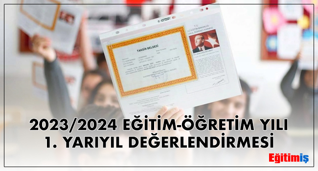 2023/2024 EĞİTİM-ÖĞRETİM YILI 1. YARIYIL DEĞERLENDİRMESİ | EĞİTİM İŞ