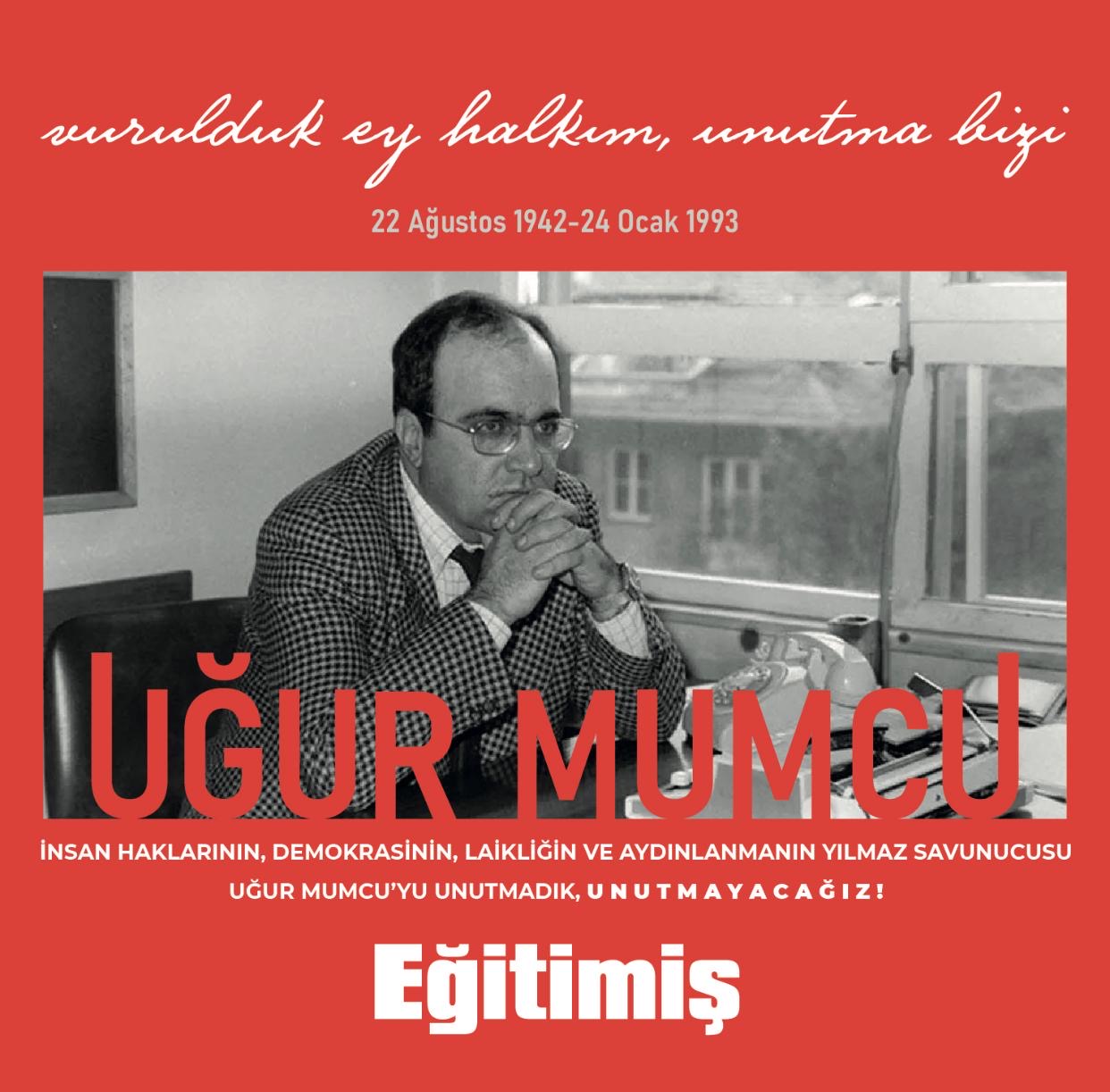 UĞUR MUMCU’YU KATLEDİLİŞİNİN 31. YILINDA SAYGIYLA ANIYORUZ | EĞİTİM İŞ