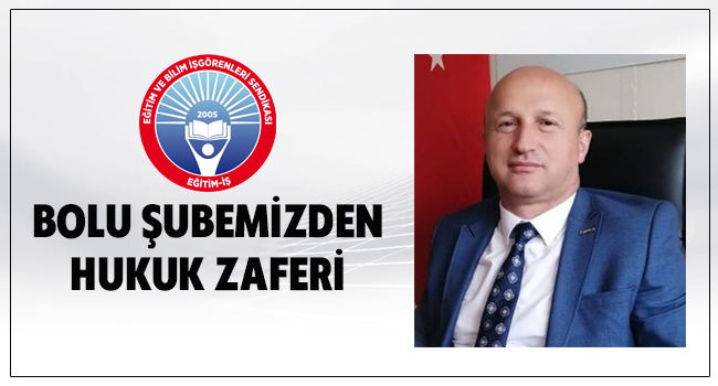 BOLU ŞUBEMİZDEN HUKUK ZAFERİ | EĞİTİM İŞ