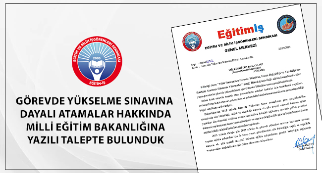 Görevde Yükselme Sınavına Dayalı Atamalar Hakkında Milli Eğitim Bakanlığına Yazılı Talepte Bulunduk | EĞİTİM İŞ