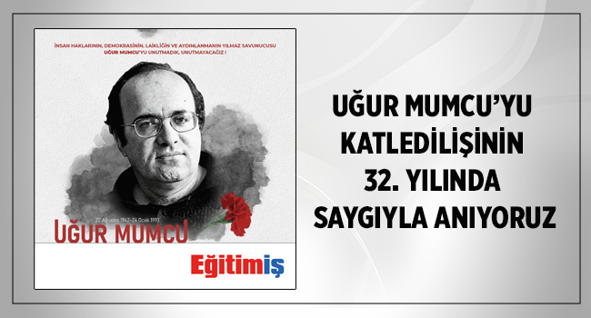 UĞUR MUMCU’YU KATLEDİLİŞİNİN 32. YILINDA SAYGIYLA ANIYORUZ | EĞİTİM İŞ