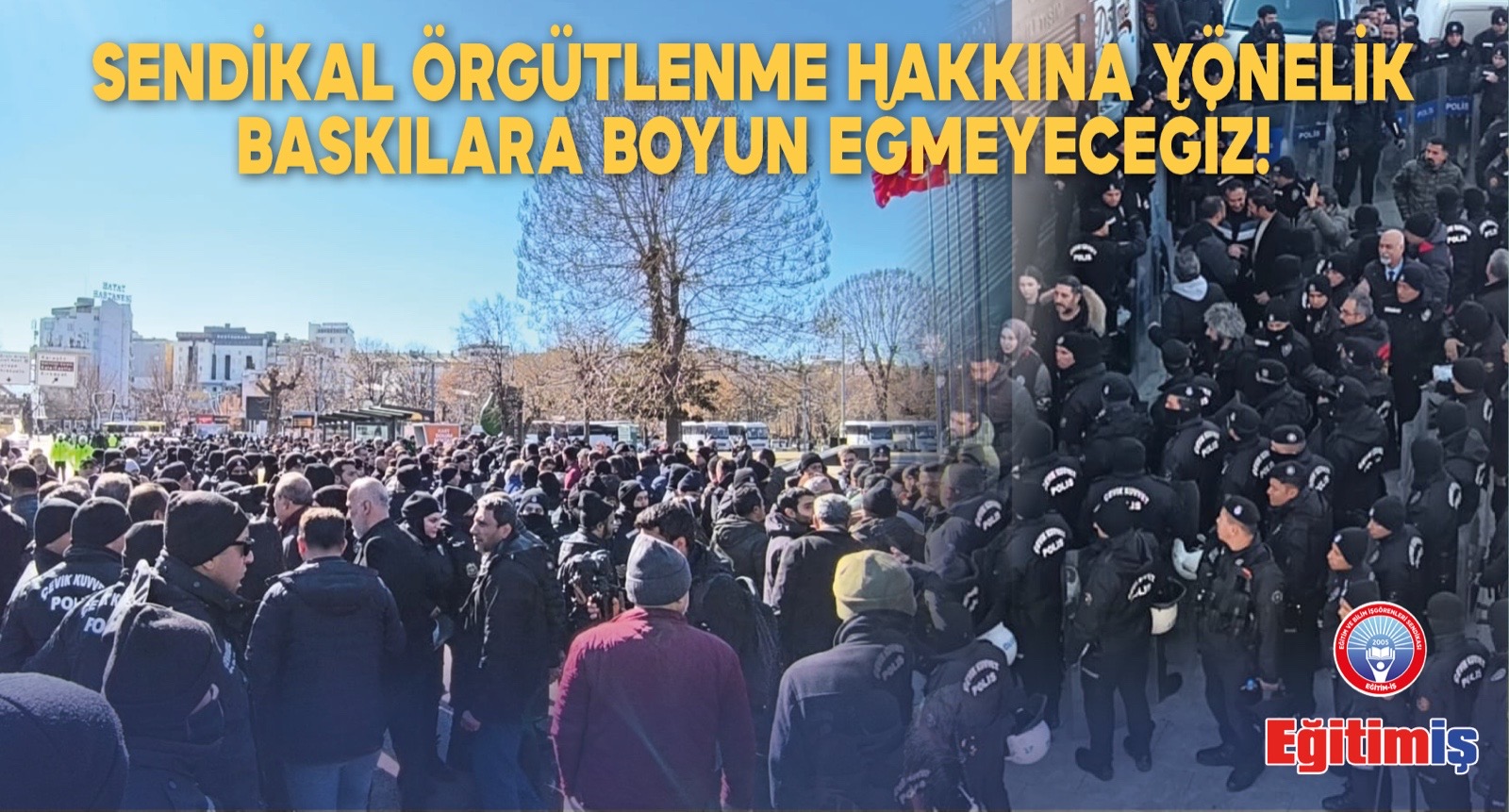 SENDİKAL ÖRGÜTLENME HAKKINA YÖNELİK BASKILARA BOYUN EĞMEYECEĞİZ! | EĞİTİM İŞ