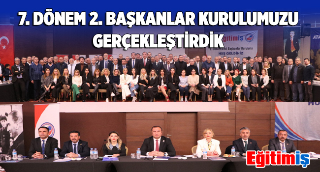 7.⁠ ⁠DÖNEM 2. BAŞKANLAR KURULUMUZU GERÇEKLEŞTİRDİK | EĞİTİM İŞ