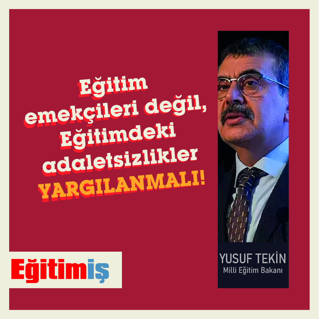 EĞİTİM EMEKÇİLERİ DEĞİL, EĞİTİMDEKİ ADALETSİZLİKLER YARGILANMALI! | EĞİTİM İŞ