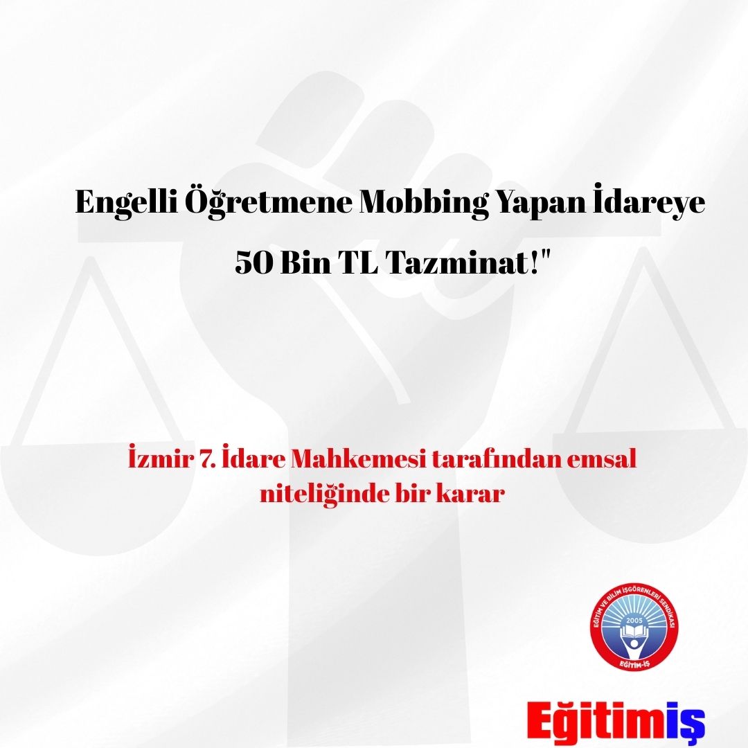 ENGELLİ ÖĞRETMENİMİZE İDARENİN MOBBİNGİNE YARGIDAN TAZMİNAT | EĞİTİM İŞ