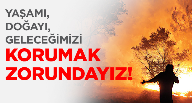 YAŞAMI, DOĞAYI, GELECEĞİMİZİ KORUMAK ZORUNDAYIZ! | EĞİTİM İŞ
