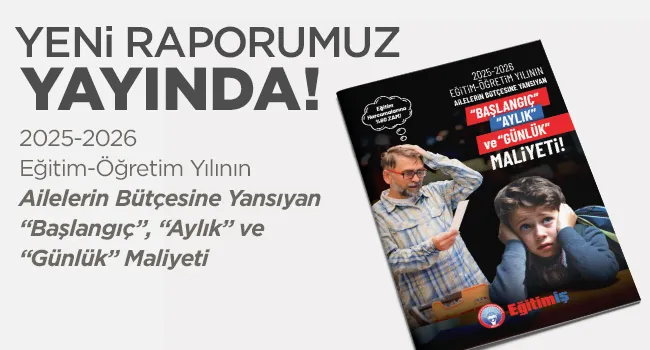 Eğitim Hakkı, Ailelerin Cebine Yüklenemez! | EĞİTİM İŞ