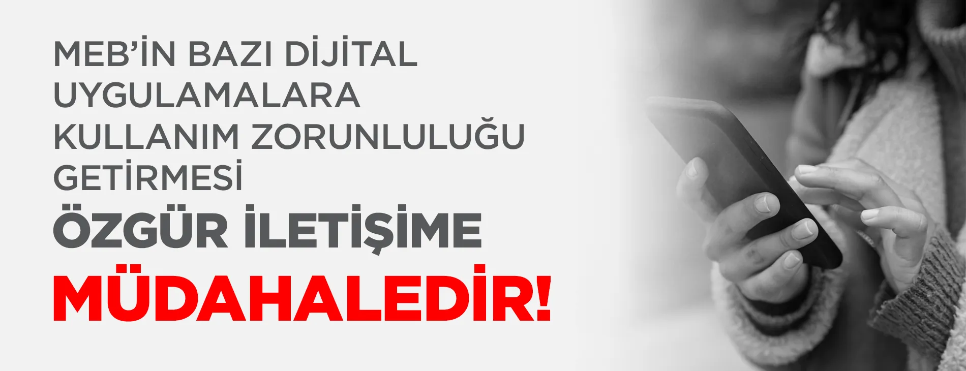 MEB’İN BAZI DİJİTAL UYGULAMALARA KULLANIM ZORUNLULUĞU GETİRMESİ ÖZGÜR İLETİŞİME MÜDAHALEDİR! | EĞİTİM İŞ
