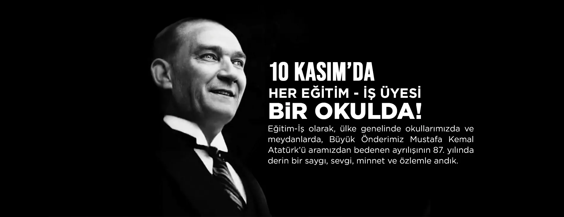 EĞİTİM-İŞ OKULLARDA, ATASININ EMANETİNE SAHİP ÇIKIYOR! | EĞİTİM İŞ