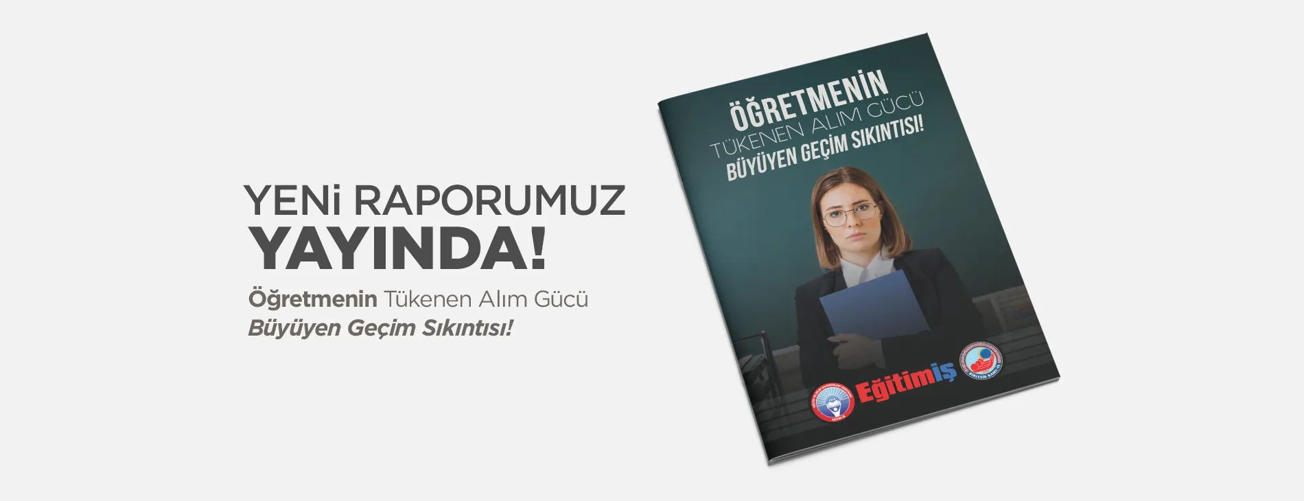 Öğretmenlerin Tükenen Alım Gücü, Büyüyen Geçim Sıkıntısı | EĞİTİM İŞ