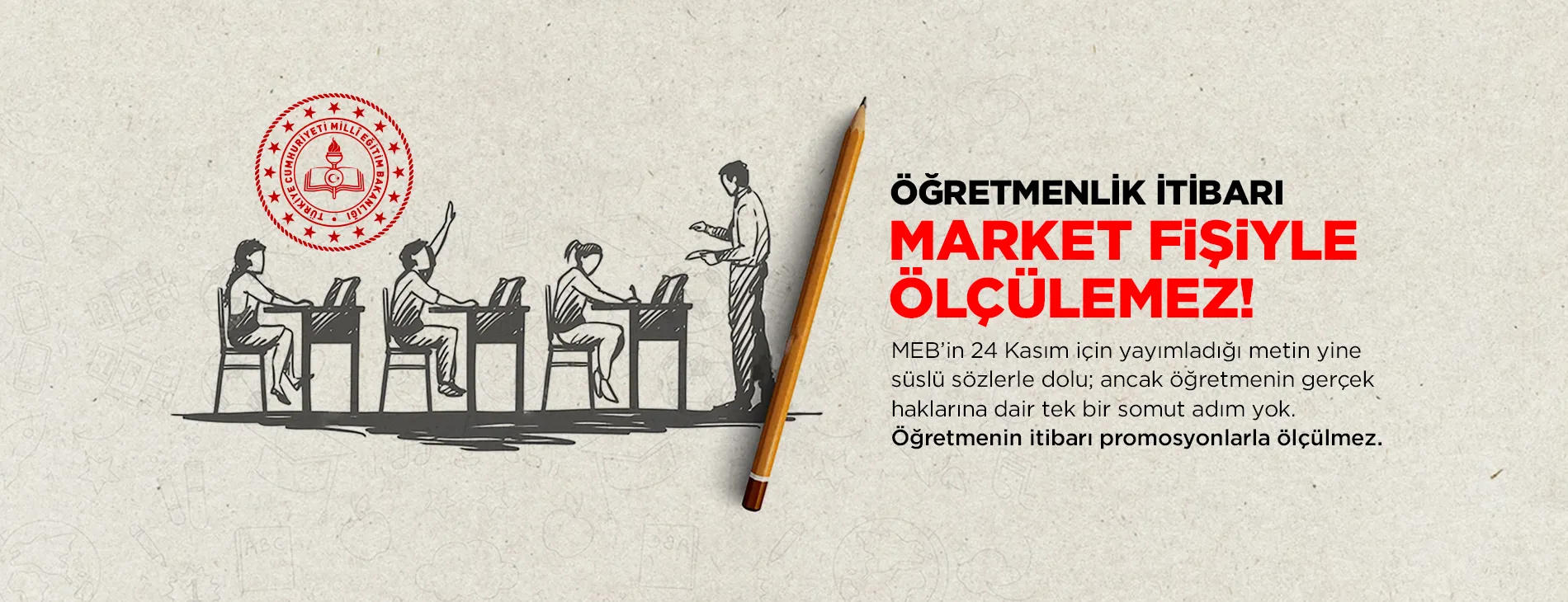 ÖĞRETMENLİK İTİBARI MARKET FiŞiYLE ÖLÇÜLEMEZ! | EĞİTİM İŞ
