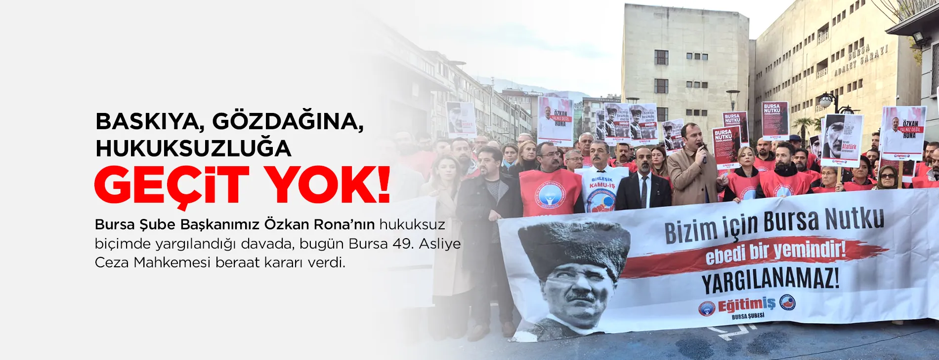 BASKIYA, GÖZDAĞINA, HUKUKSUZLUĞA GEÇİT YOK! | EĞİTİM İŞ