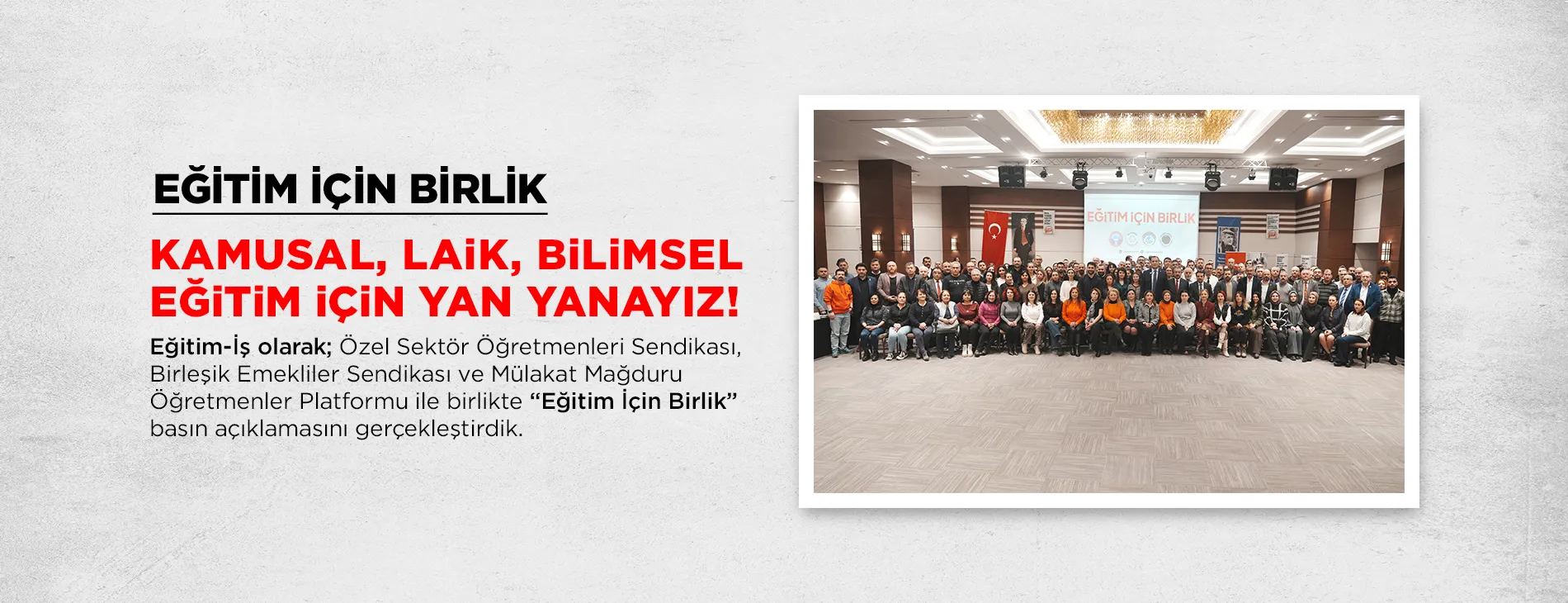 EĞİTİM İÇİN BİRLİK: KAMUSAL, LAiK, BiLiMSEL EĞiTiM iÇiN YAN YANAYIZ!