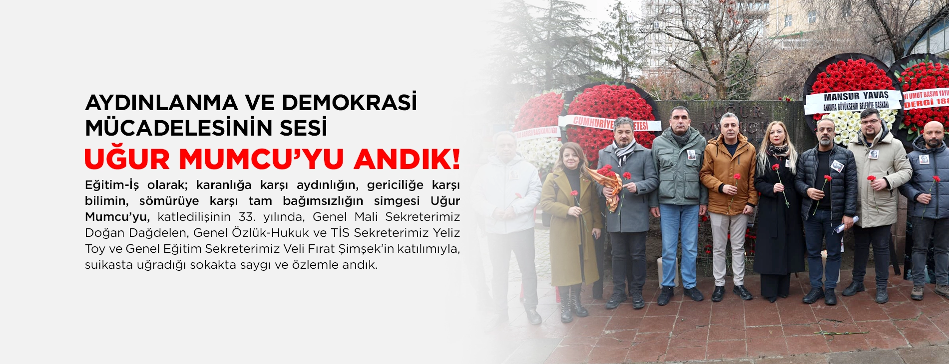 AYDINLANMA VE DEMOKRASİ MÜCADELESİNİN SESİ UĞUR MUMCU’YU ANDIK!
