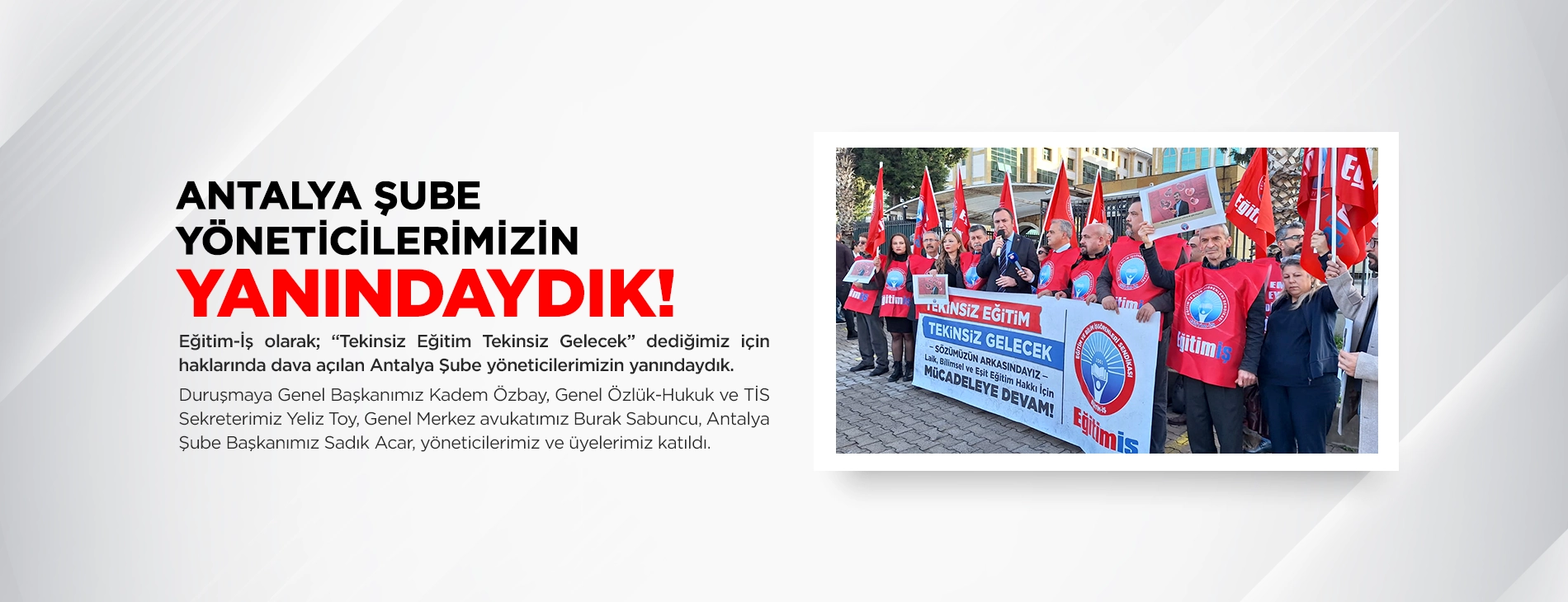 ANTALYA ŞUBE YÖNETİCİLERİMİZİN YANINDAYDIK!