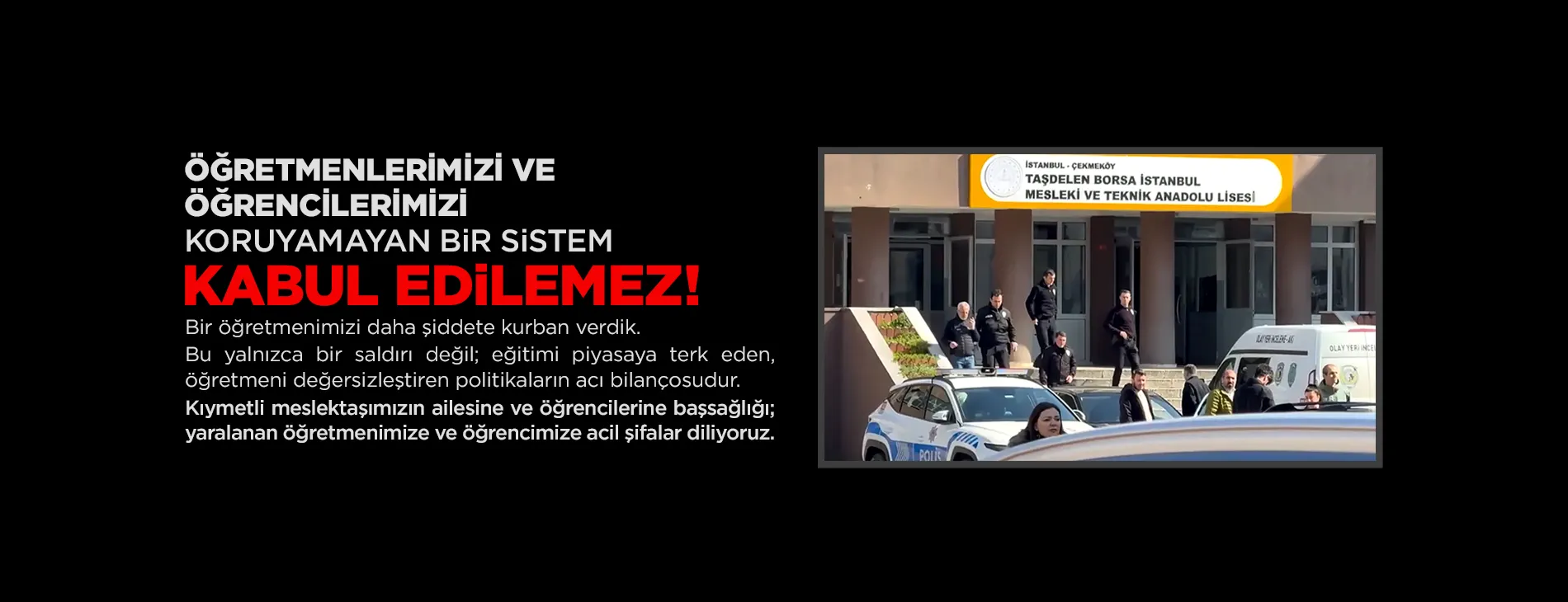 ÖĞRETMENLERİMİZİ VE ÖĞRENCİLERİMİZİ KORUYAMAYAN BİR SİSTEM KABUL EDİLEMEZ! | EĞİTİM İŞ