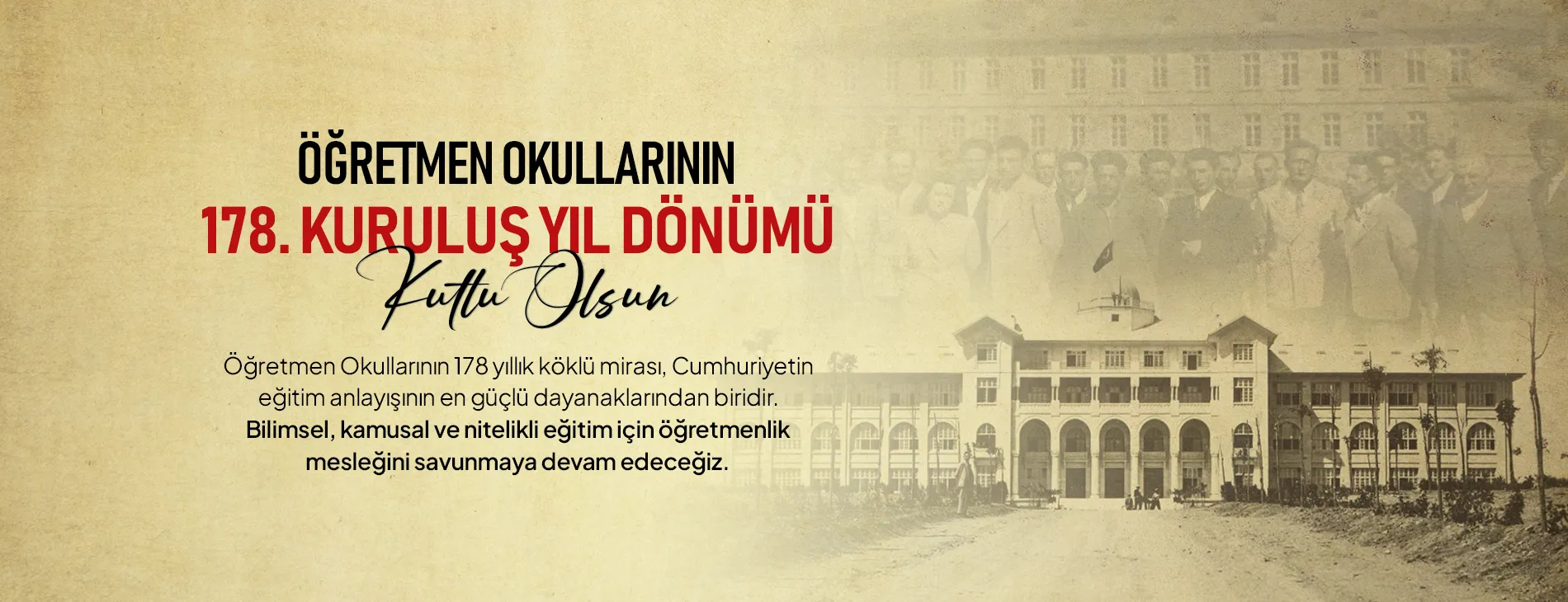 ÖĞRETMEN OKULLARININ 178. KURULUŞ YIL DÖNÜMÜ KUTLU OLSUN | EĞİTİM İŞ