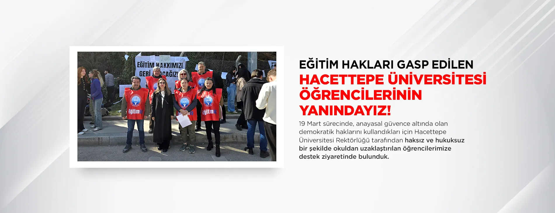 EĞİTİM HAKLARI GASP EDİLEN HACETTEPE ÜNİVERSİTESİ ÖĞRENCİLERİNİN YANINDAYIZ!