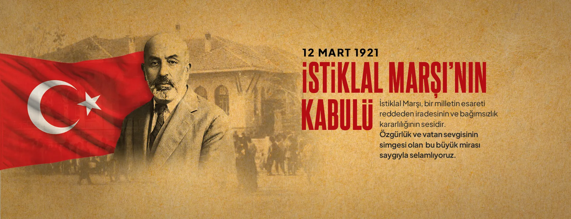BAĞIMSIZLIĞIMIZIN SİMGESİ İSTİKLAL MARŞIMIZIN 105. YILI KUTLU OLSUN! | EĞİTİM İŞ