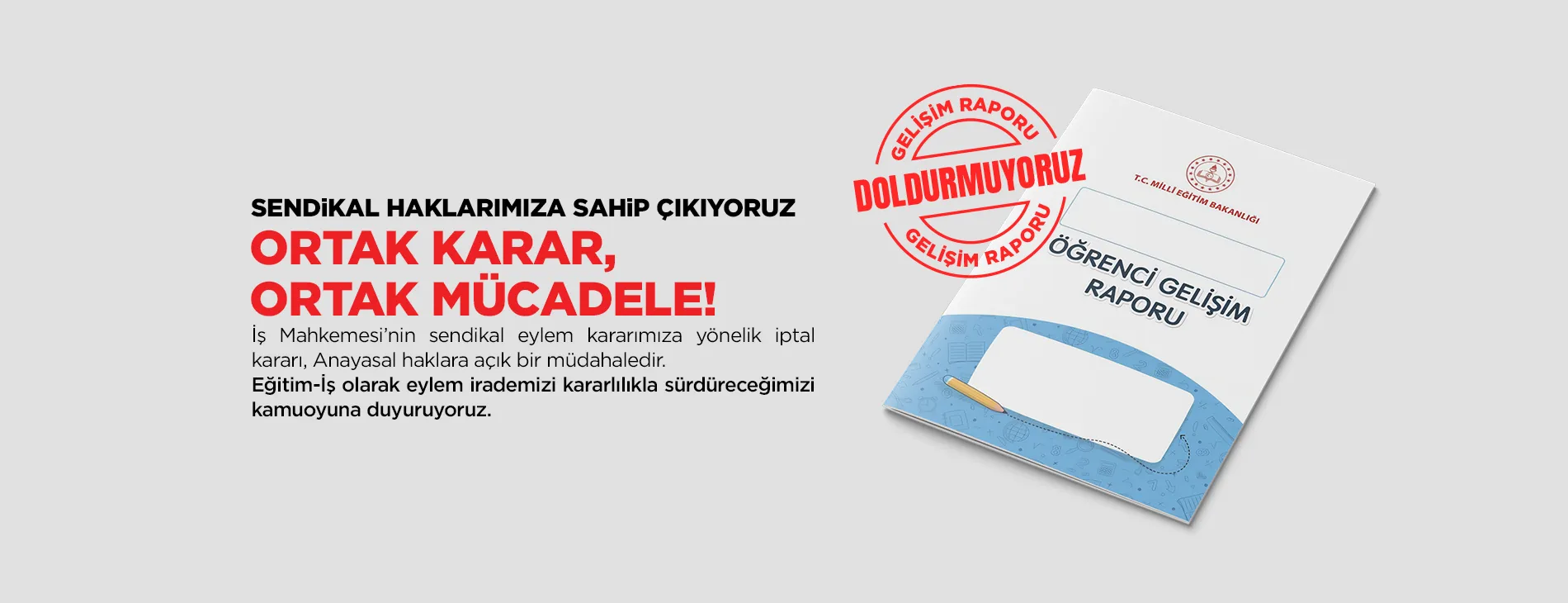 SENDİKAL HAKLARA SAHİP ÇIKMA ZAMANIDIR: ORTAK KARAR, ORTAK MÜCADELE! | EĞİTİM İŞ