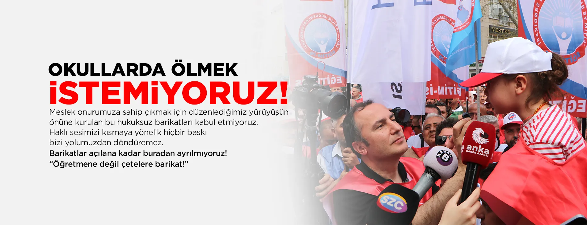 OKULLARDA ÖLMEK İSTEMİYORUZ!