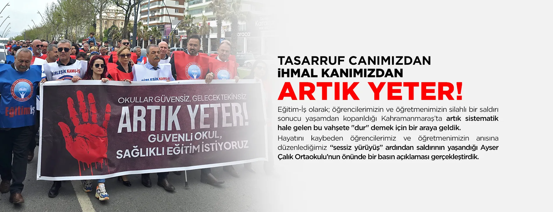 TASARRUF CANIMIZDAN, İHMAL KANIMIZDAN; ARTIK YETER!