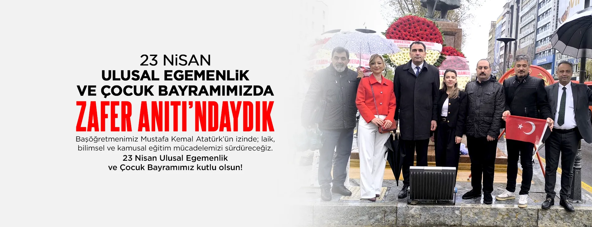 ULUSAL EGEMENLİK VE ÇOCUK BAYRAMIMIZDA ZAFER ANITI’NDAYDIK