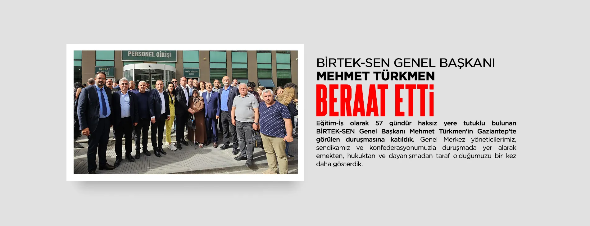 BİRTEK-SEN GENEL BAŞKANI MEHMET TÜRKMEN BERAAT ETTİ!