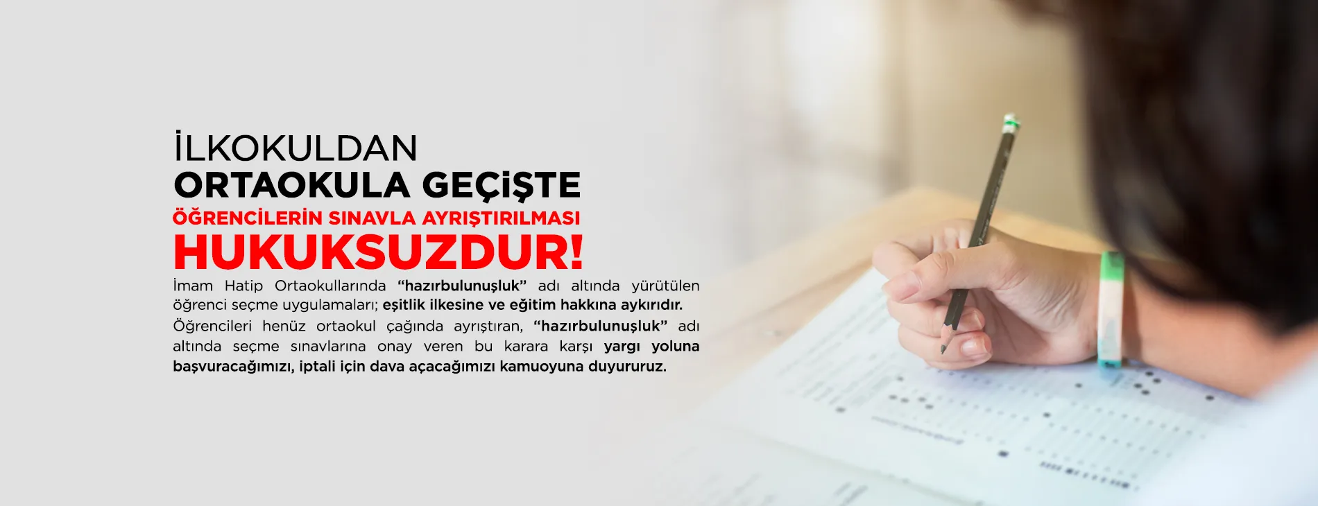 ORTAOKULA GEÇİŞTE ÖĞRENCİLERİN SINAVLA AYRIŞTIRILMASI HUKUKSUZDUR, KABUL EDİLEMEZ!