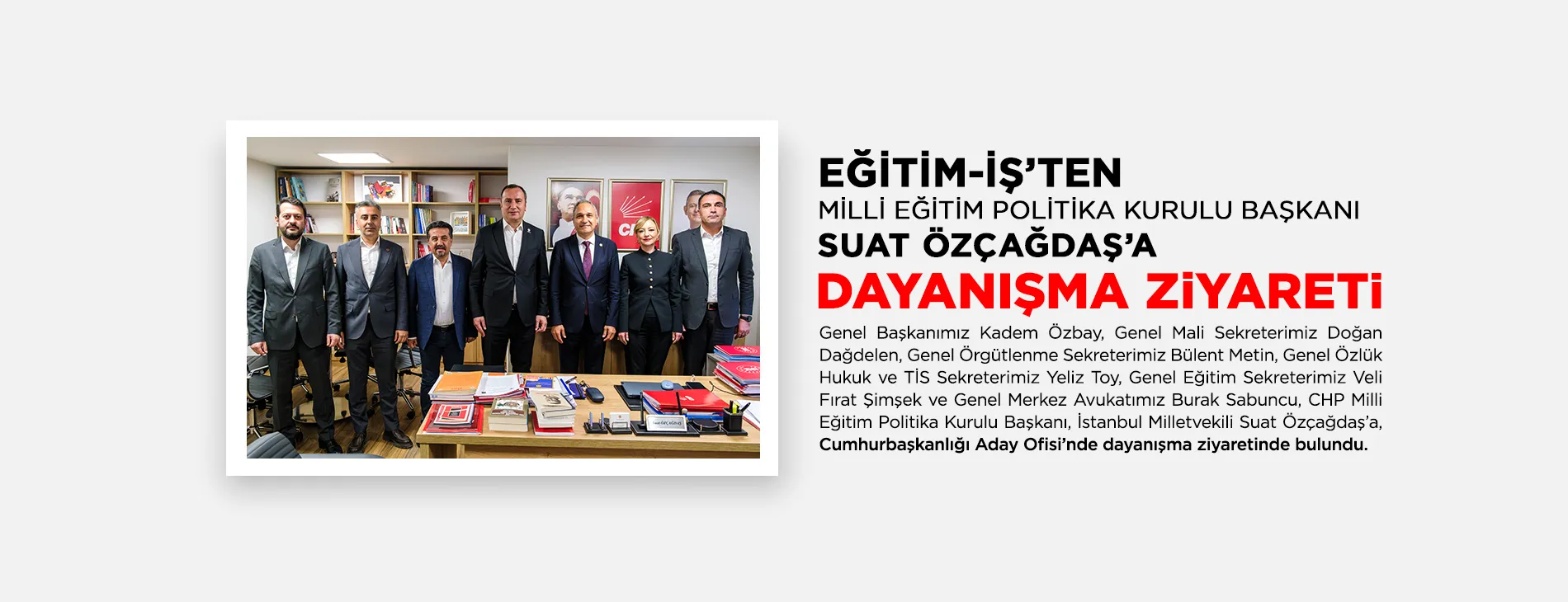EĞİTİM-İŞ’TEN CHP MİLLİ EĞİTİM POLİTİKA KURULU BAŞKANI SUAT ÖZÇAĞDAŞ’A DAYANIŞMA ZİYARETİ