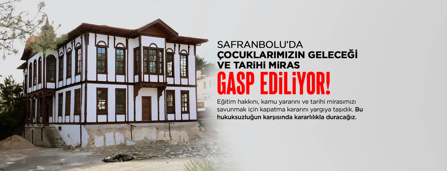 SAFRANBOLU’DA ÇOCUKLARIMIZIN GELECEĞİ VE TARİHİ MİRAS GASP EDİLİYOR! | EĞİTİM İŞ