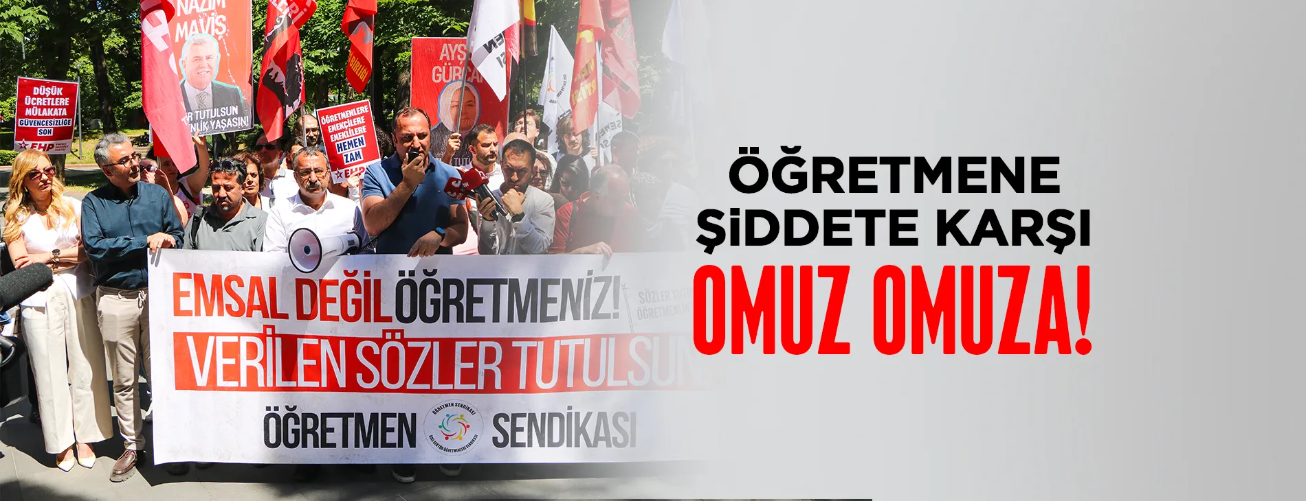 ÖĞRETMENE ŞİDDETE KARŞI OMUZ OMUZA! | EĞİTİM İŞ