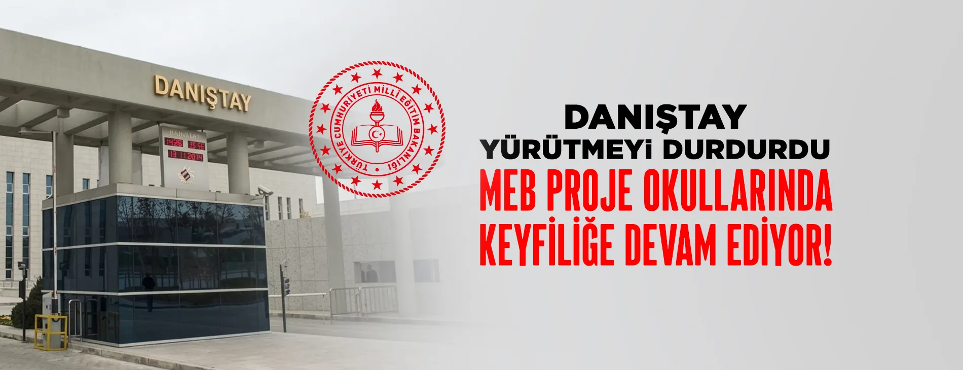 DANIŞTAY YÜRÜTMEYi DURDURDU, MEB PROJE OKULLARINDA KEYFİLİĞE DEVAM EDİYOR!