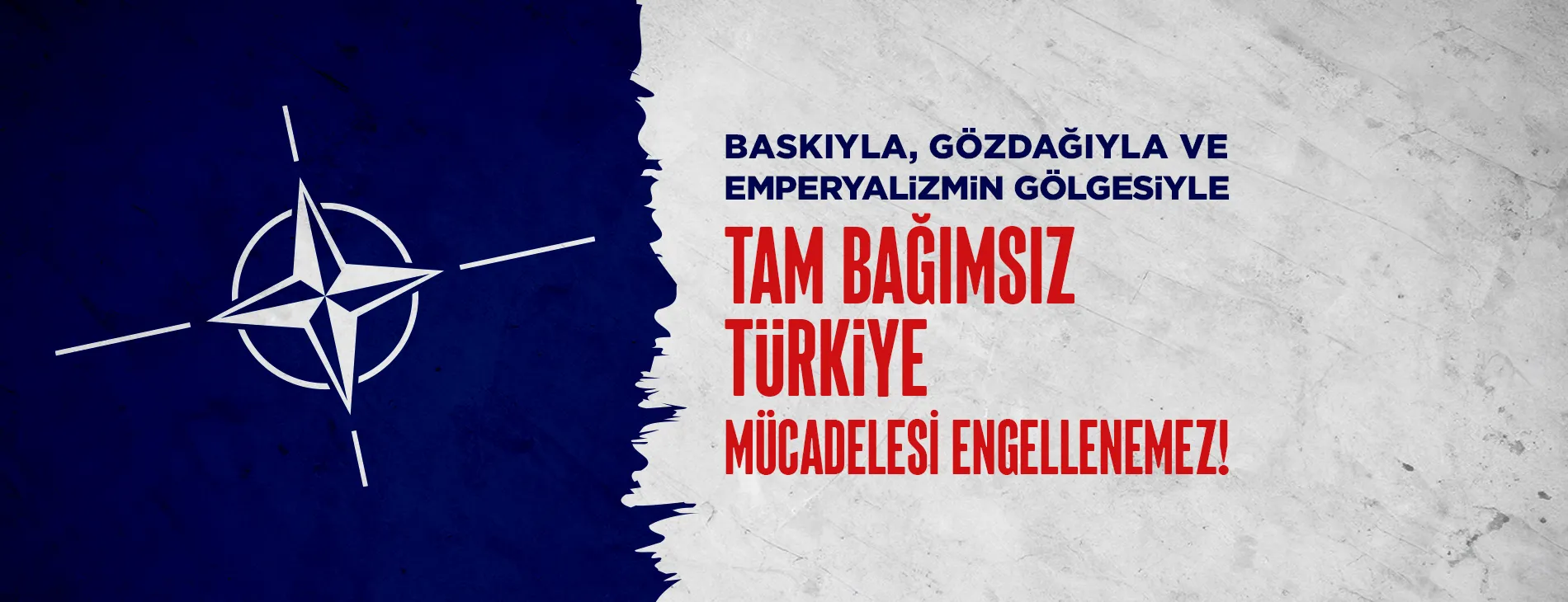 BASKIYLA, GÖZDAĞIYLA VE EMPERYALİZMİN GÖLGESİYLE TAM BAĞIMSIZ TÜRKİYE MÜCADELESİ ENGELLENEMEZ! | EĞİTİM İŞ