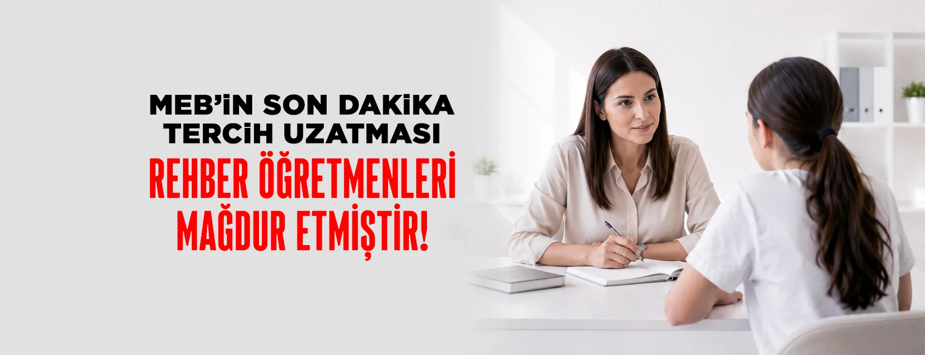 MEB’in Son Dakika Tercih Uzatması Rehber Öğretmenleri Mağdur Etmiştir!