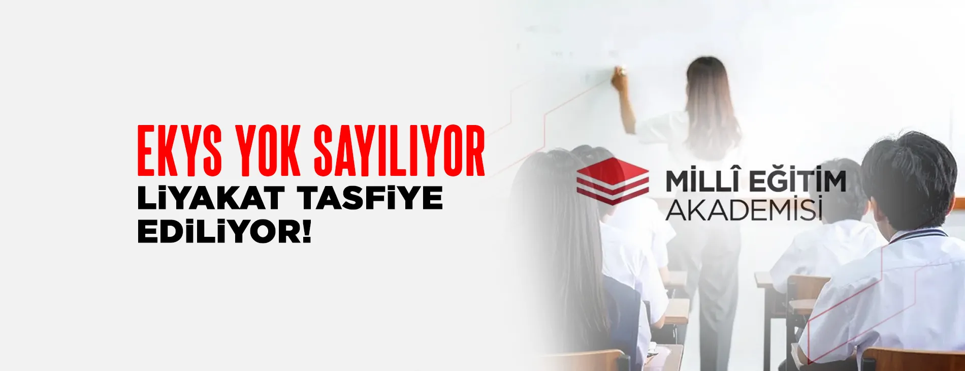 EKYS YOK SAYILIYOR, LİYAKAT TASFİYE EDİLİYOR!