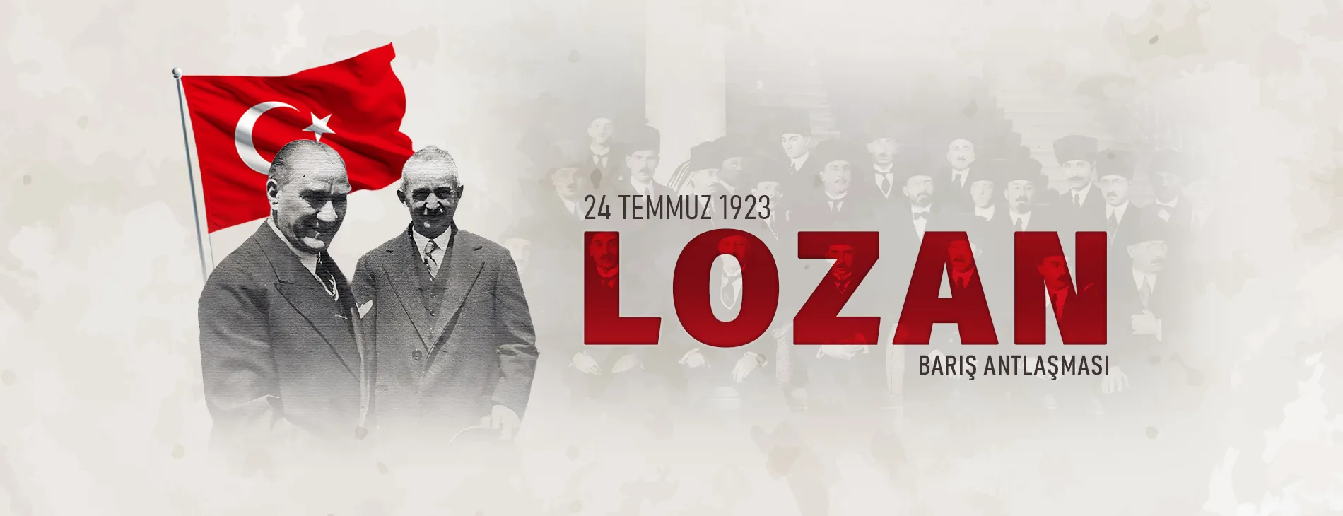 LOZAN BARIŞ ANTLAŞMASI, CUMHURİYETİMİZİN TAPUSUDUR! | EĞİTİM İŞ