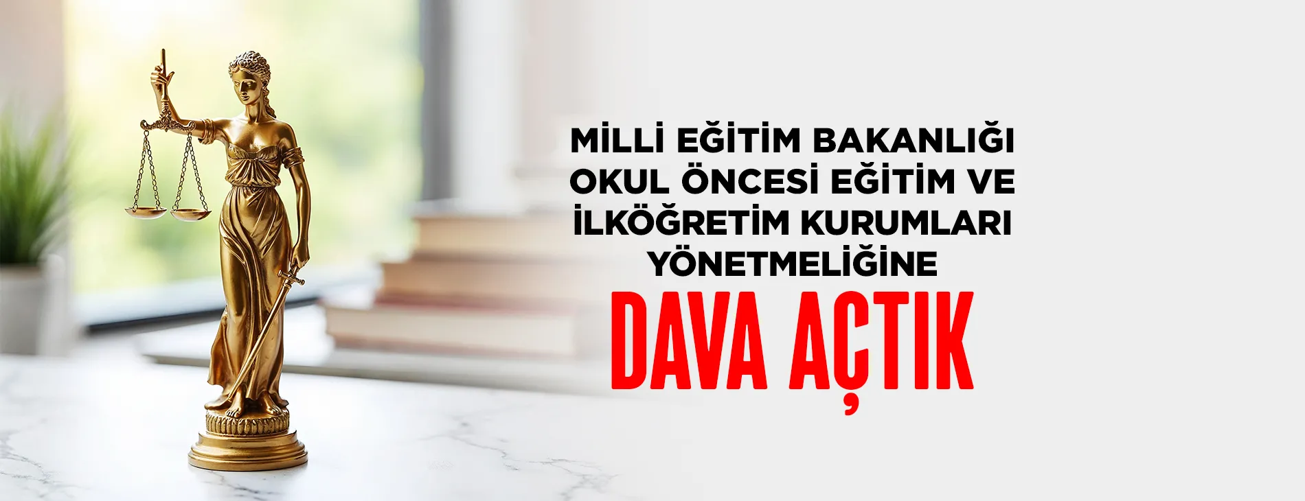 Milli Eğitim Bakanlığı Okul Öncesi Eğitim ve İlköğretim Kurumları Yönetmeliğine Dava Açtık | EĞİTİM İŞ