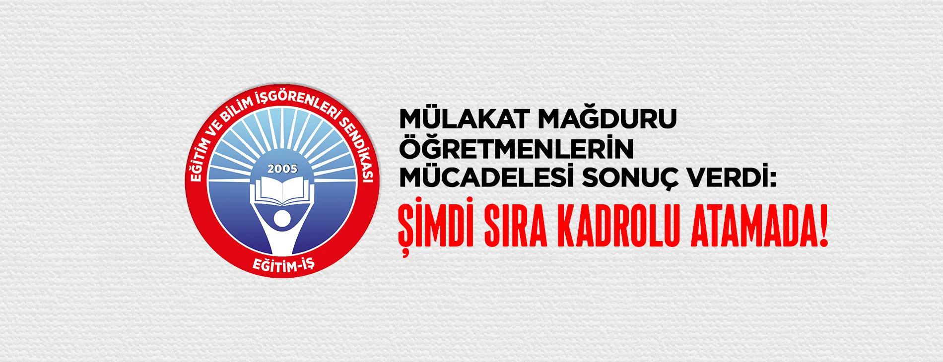 Mülakat Mağduru Öğretmenlerin Mücadelesi Sonuç Verdi: Şimdi Sıra Kadrolu Atamada | EĞİTİM İŞ