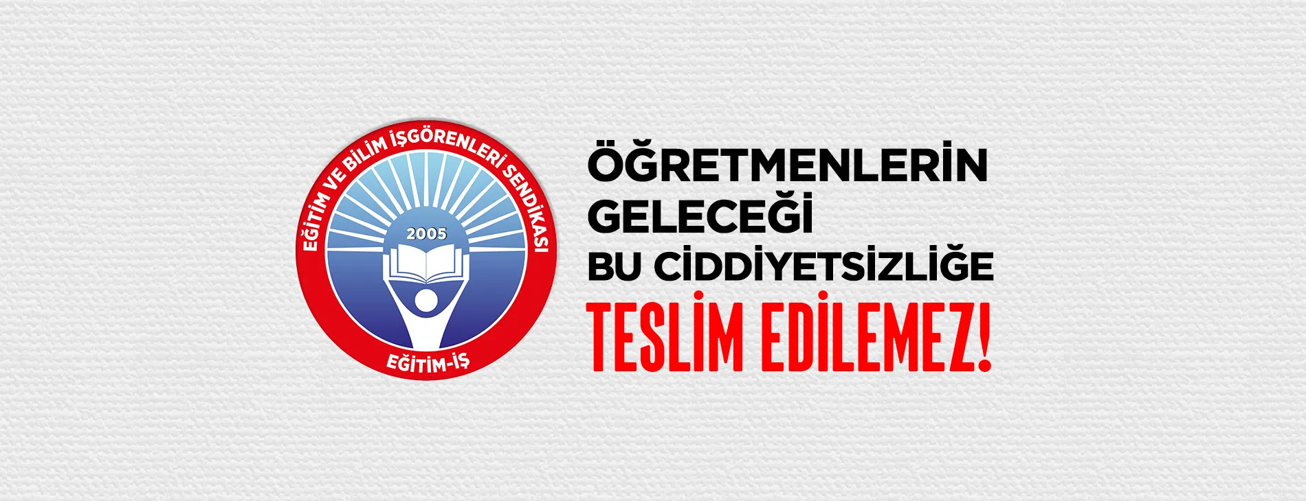 ÖĞRETMENLERİN GELECEĞİ BU CİDDİYETSİZLİĞE TESLİM EDİLEMEZ! | EĞİTİM İŞ