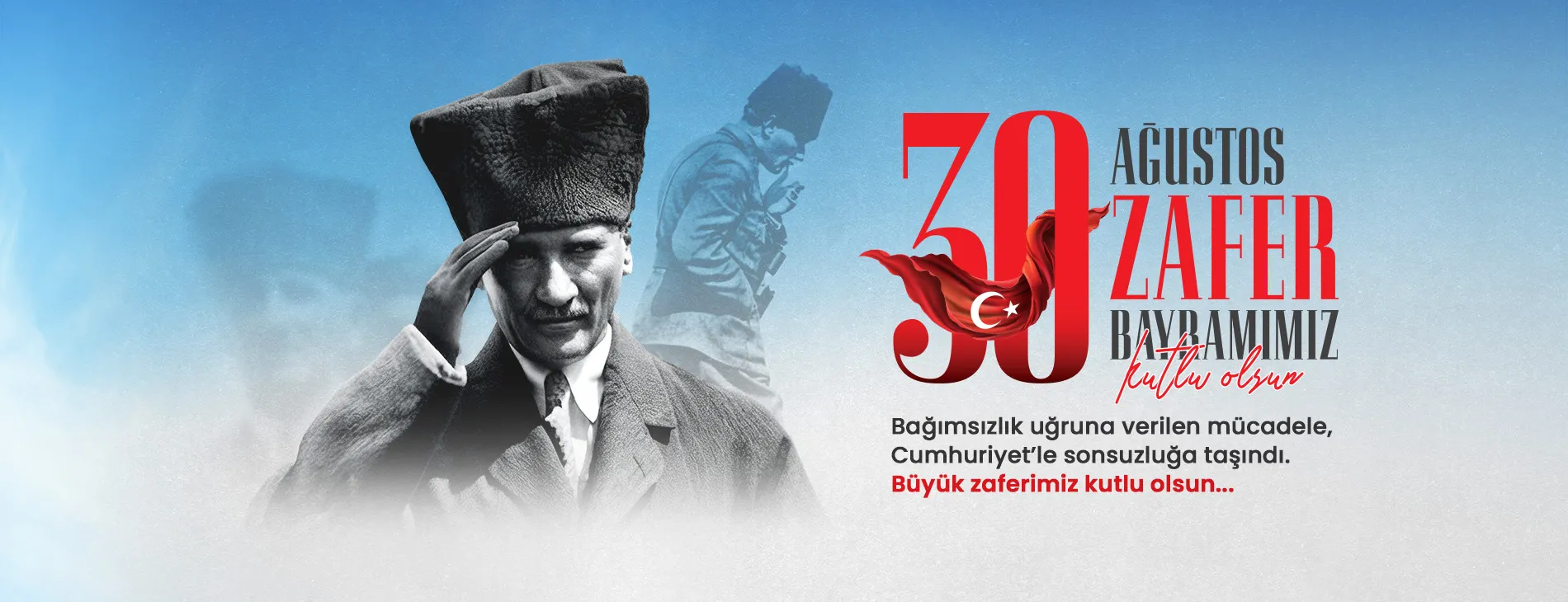 30 AĞUSTOS: BAĞIMSIZLIĞIN, ULUSAL BİRLİĞİN VE CUMHURİYET İRADESİNİN ZAFERİDİR!