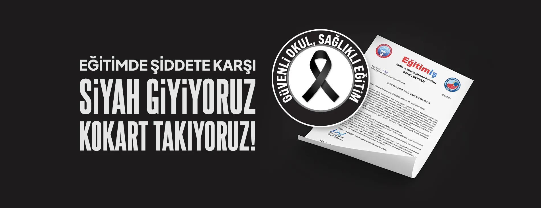 EĞİTİMDE ŞİDDETE KARŞI SİYAH GİYİYORUZ, KOKART TAKIYORUZ!
