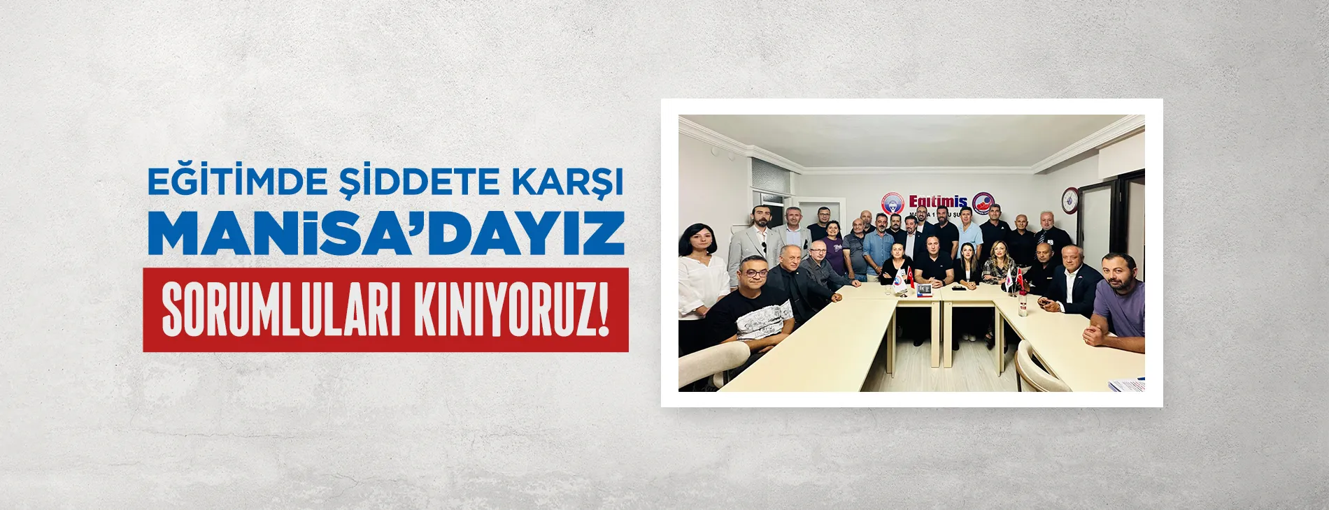 EĞİTİMDE ŞİDDETE KARŞI MANiSA’DAYIZ! SORUMLULARI KINIYORUZ!