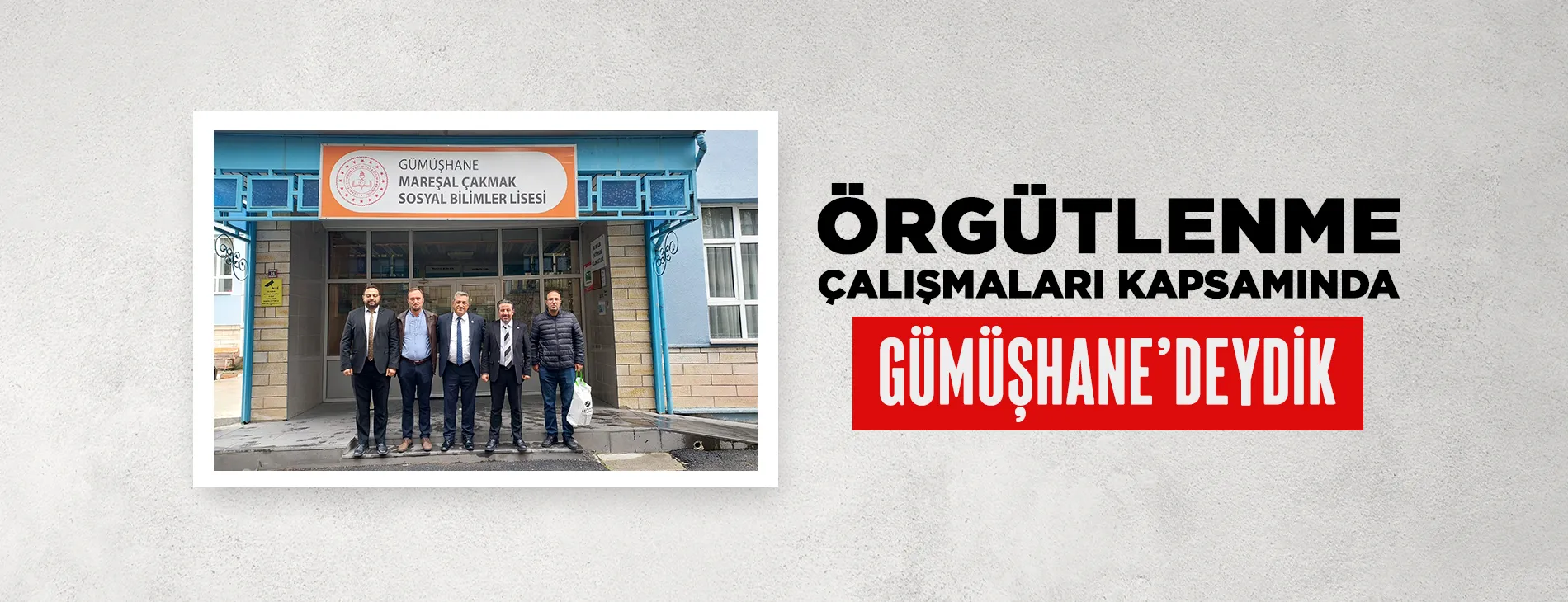 ÖRGÜTLENME ÇALIŞMALARI KAPSAMINDA GÜMÜŞHANE’DEYDİK | EĞİTİM İŞ