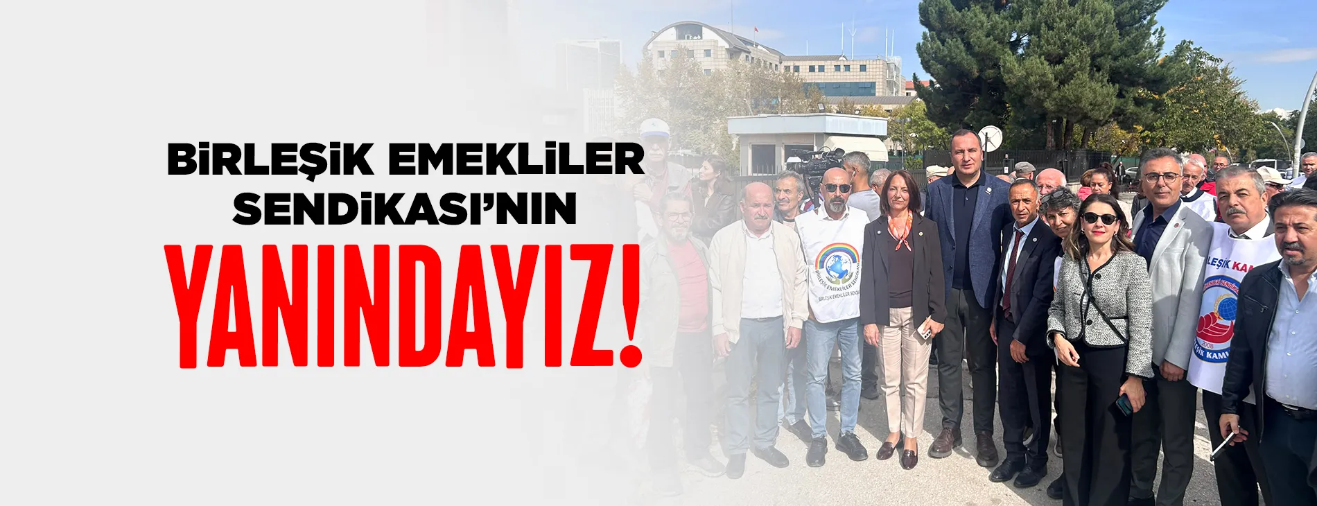 BİRLEŞİK EMEKLİLER SENDİKASI’NIN YANINDAYIZ | EĞİTİM İŞ